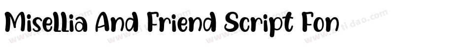 Misellia And Friend Script Font by Dreamink (7NTypes)字体转换